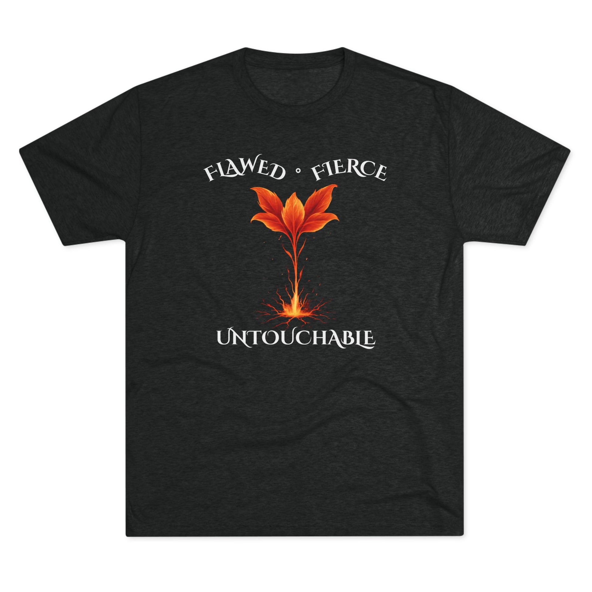 Flawed, Fierce, Untouchable Flower fire Comfortable Unisex Tri-Blend Crew Tee for Everyday Wear, Casual Style, Graphic Tee, Gift for Him/Her, Perfect for Any Occasion