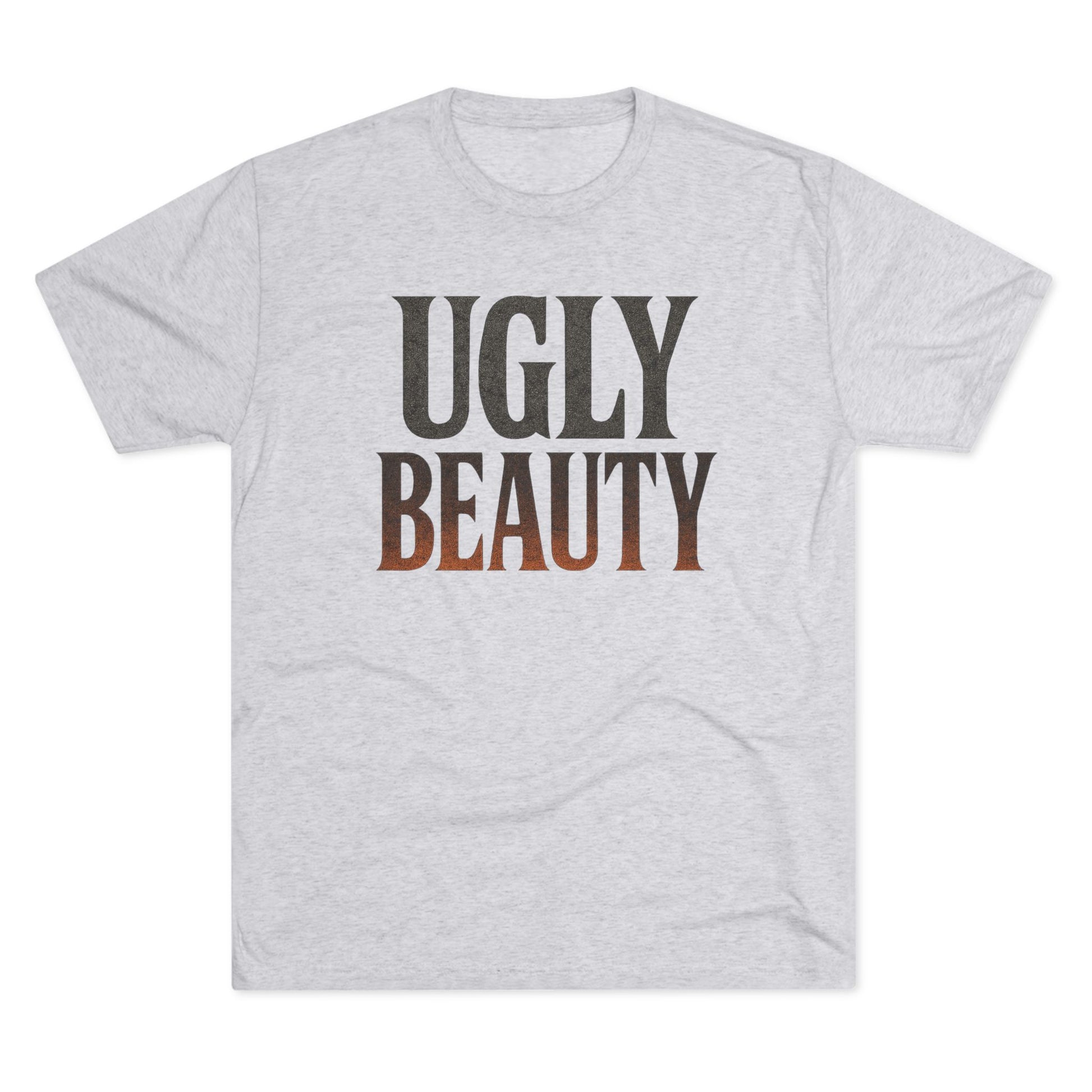 Ugly Beauty Unisex Tri-Blend Crew Tee - "Ugly Beauty" T-Shirt, Casual Wear, Gift for Friends, Statement Clothing, Everyday Fashion, Trendy Apparel
