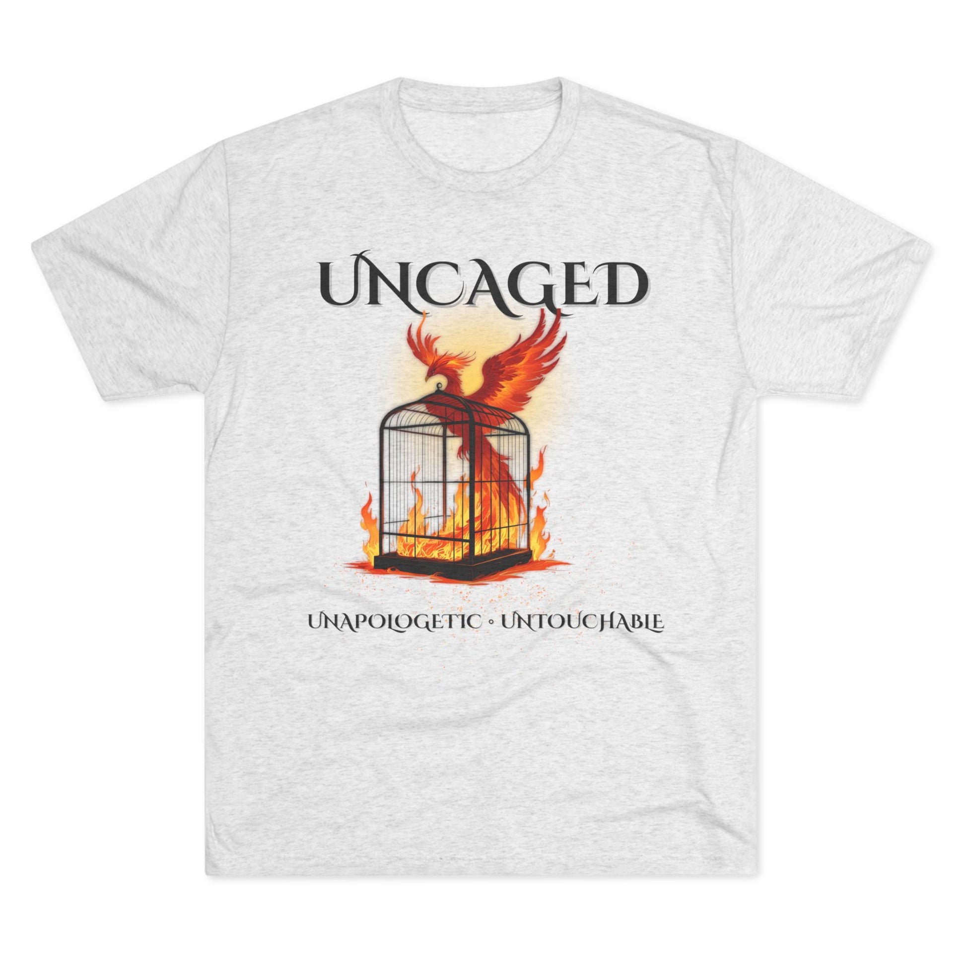 Uncaged Unapologetic Untouchable Cage Phoenix Fire Tri-Blend Crew Tee, Unisex Tshirt Crew Printed Tee Shirt, Unapologetic Apparel, Motivational Gift, Unique Graphic Tee