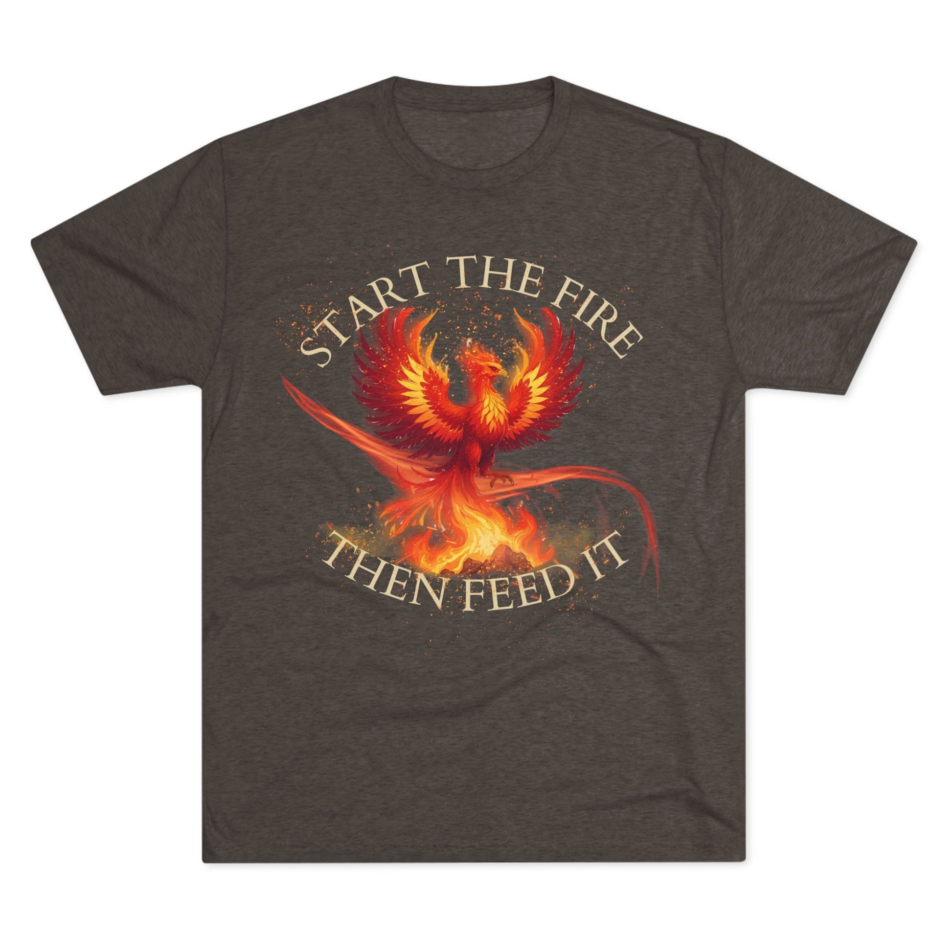 Start the Fire Then Feed It Phoenix Fire Unisex Tshirt Crew Printed Tee Shirt – Start the Fire Tee, Trendy Graphic Tee, Gift for Dreamers, Fire Symbol T-Shirt, Casual Wear
