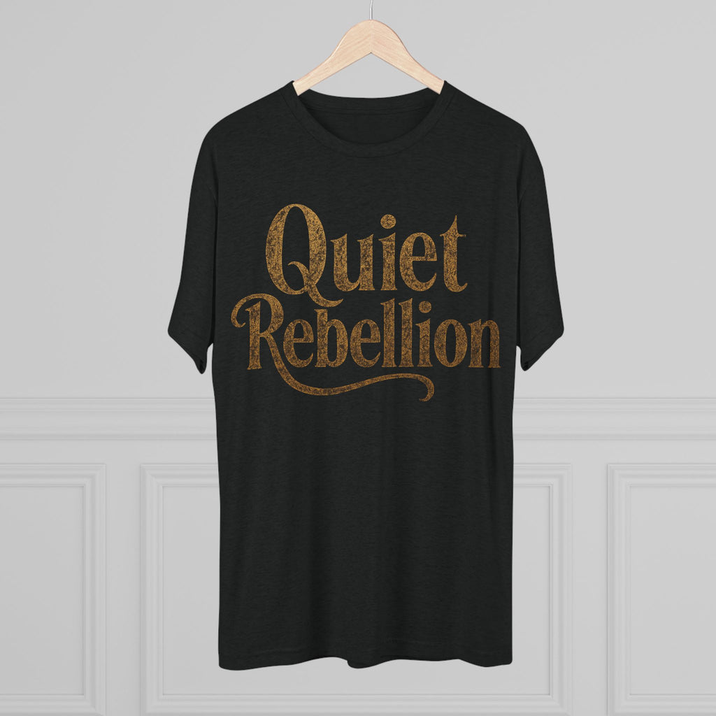 Quiet Rebellion Tri-Blend Unisex Tshirt Crew Printed Tee Shirt, Unisex T-Shirt, Casual Wear, Gift for Rebels, Everyday Comfort, Eco-Friendly Fashion
