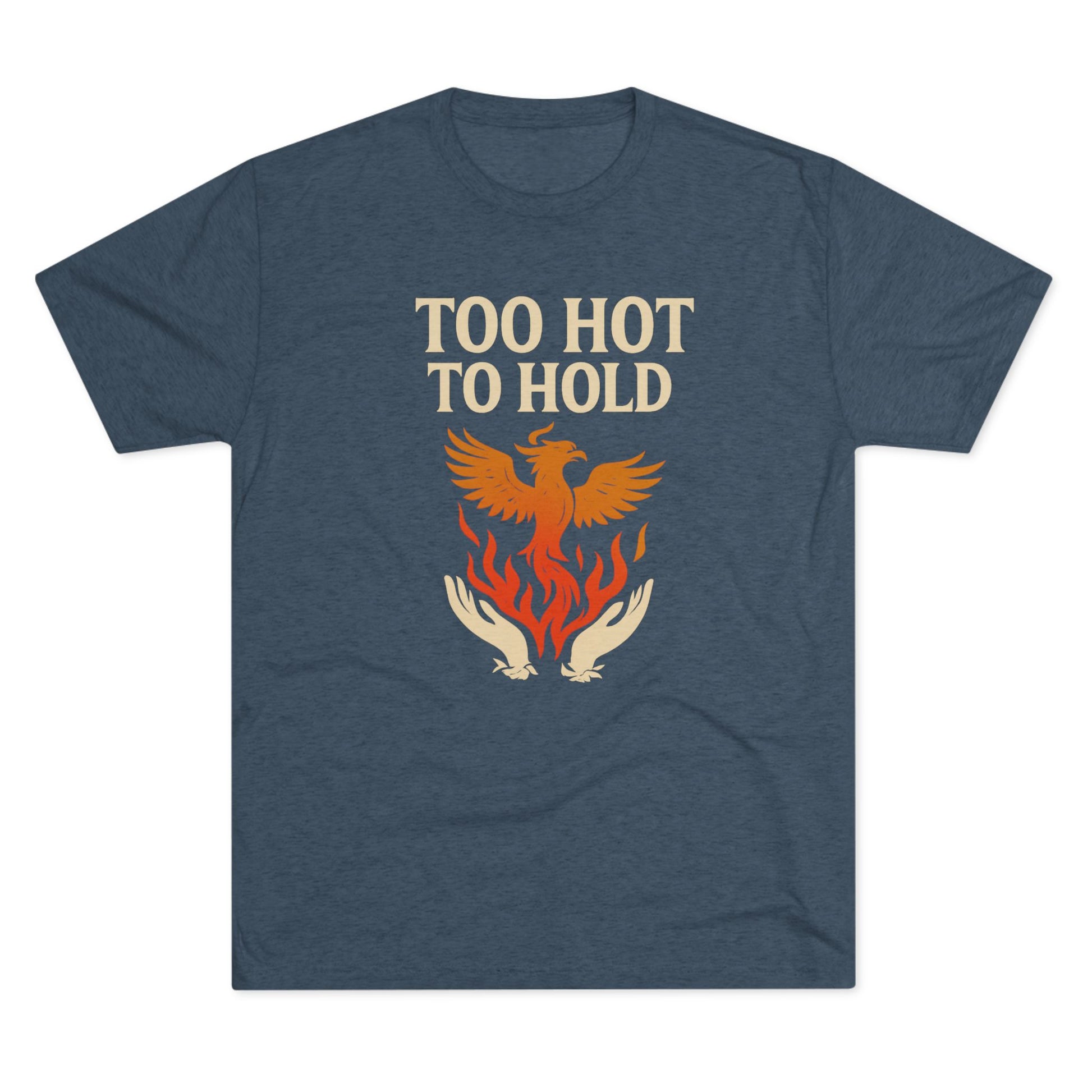 Too Hot to Hold Phoenix Phoenix Rise Unisex Tee | Too Hot to Hold, Gift for Fire Signs, Motivational Shirt, Trendy Graphic Tee, Everyday Casual Wear
