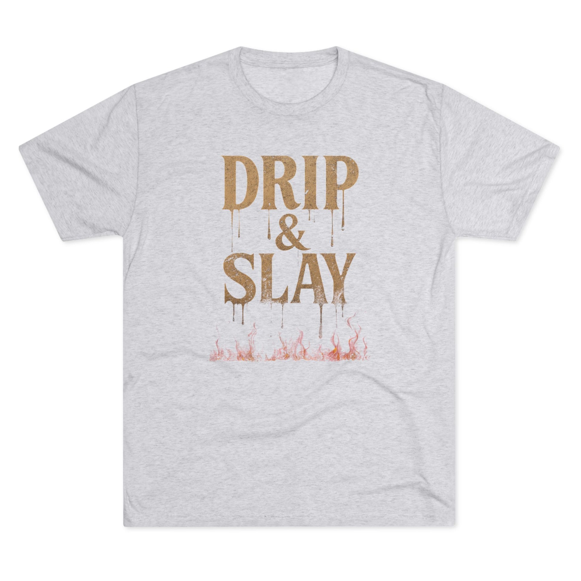 Drip & Slay Fire Unisex Tshirt Crew Printed Tee Shirt - Trendy Style, Graphic Tee, Fashion Statement, Casual Wear, Gift for Her