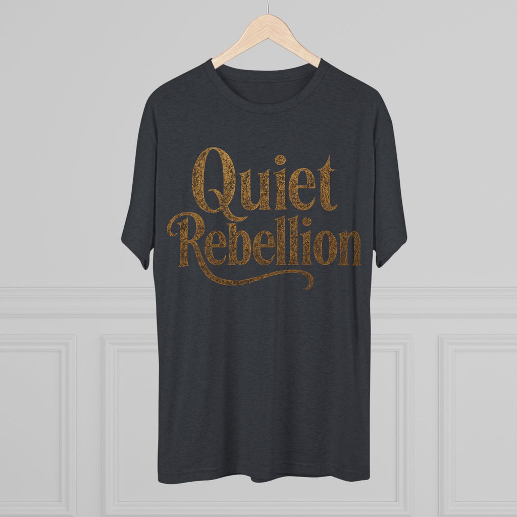 Quiet Rebellion Tri-Blend Unisex Tshirt Crew Printed Tee Shirt, Unisex T-Shirt, Casual Wear, Gift for Rebels, Everyday Comfort, Eco-Friendly Fashion