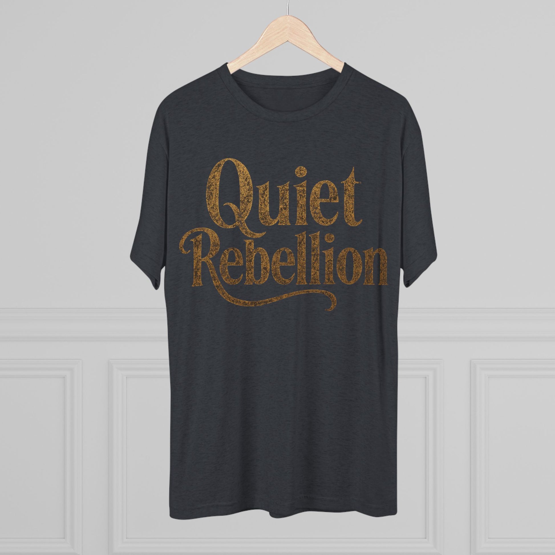 Quiet Rebellion Tri-Blend Unisex Tshirt Crew Printed Tee Shirt, Unisex T-Shirt, Casual Wear, Gift for Rebels, Everyday Comfort, Eco-Friendly Fashion