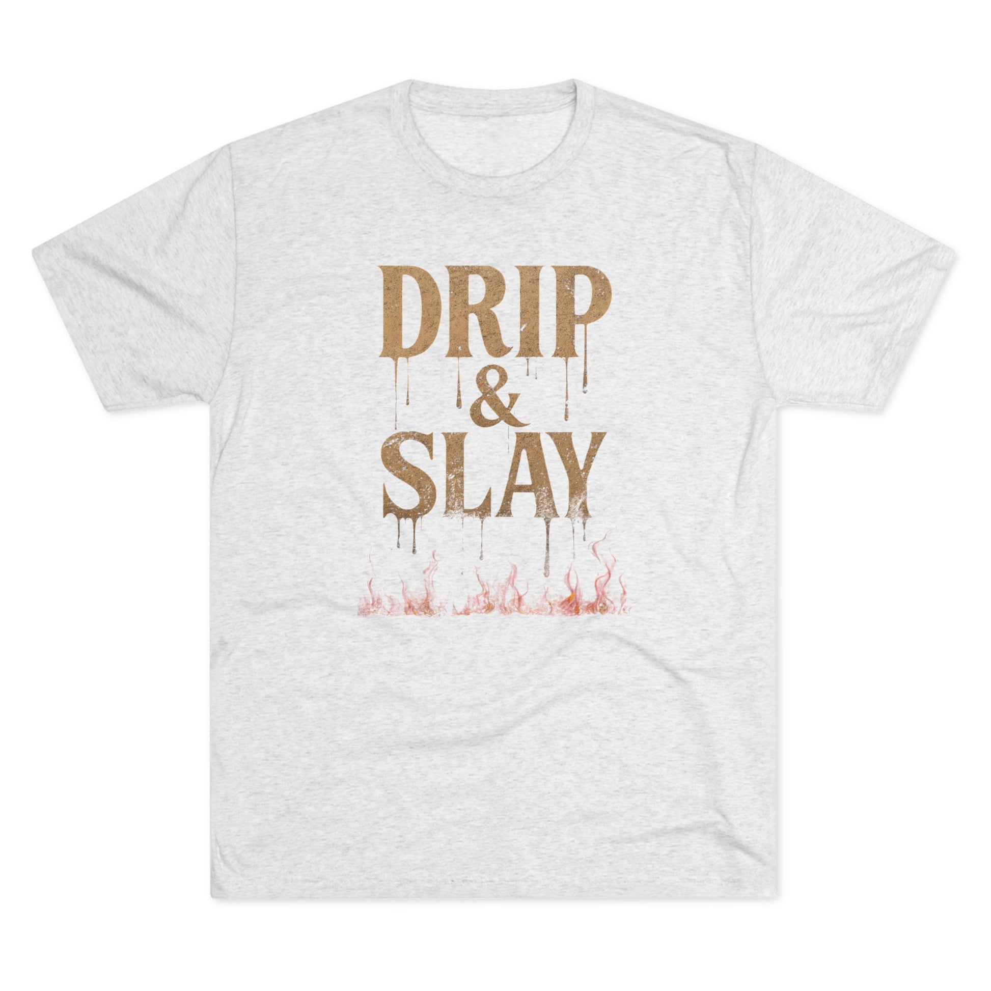 Drip & Slay Fire Unisex Tshirt Crew Printed Tee Shirt - Trendy Style, Graphic Tee, Fashion Statement, Casual Wear, Gift for Her