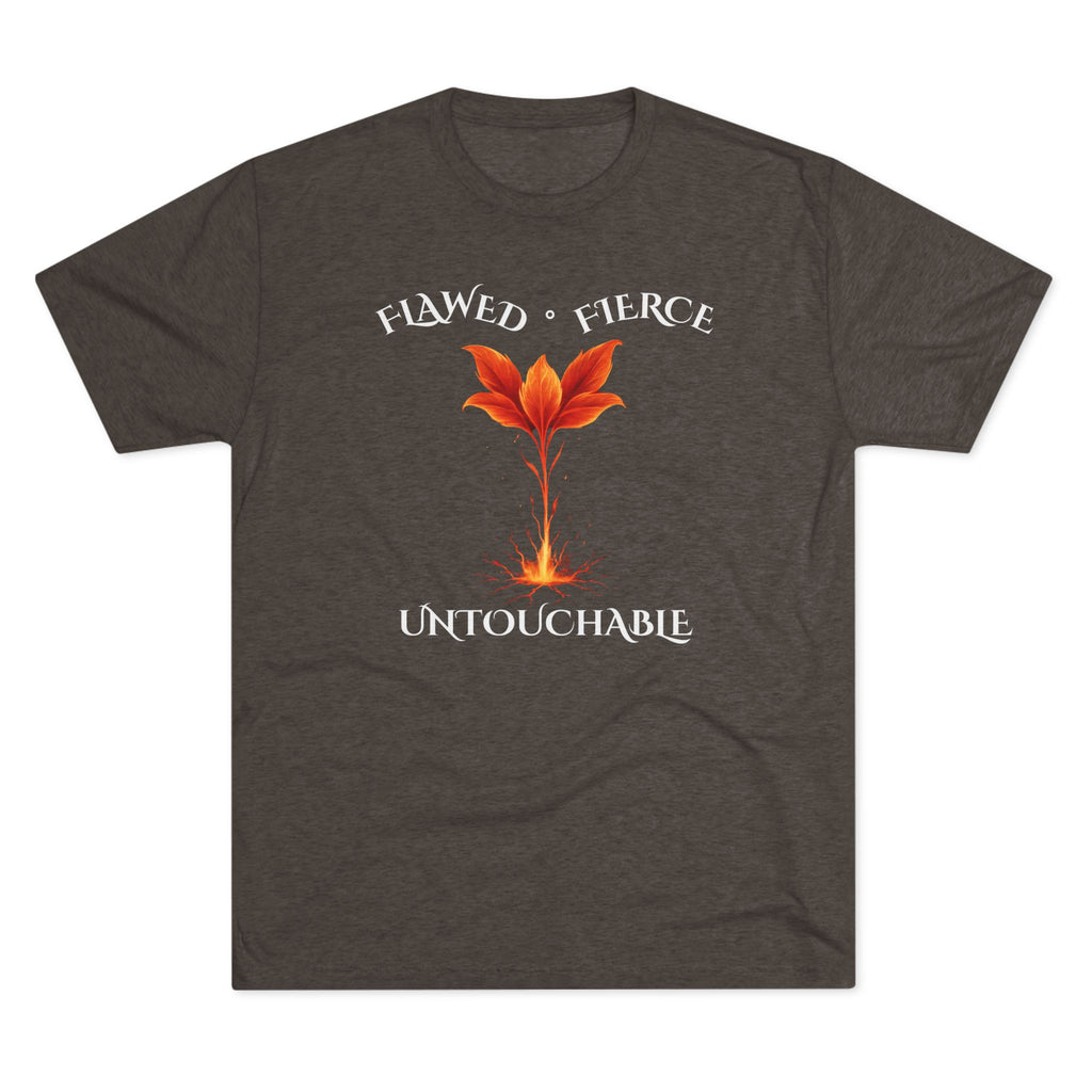 Flawed, Fierce, Untouchable Flower fire Comfortable Unisex Tri-Blend Crew Tee for Everyday Wear, Casual Style, Graphic Tee, Gift for Him/Her, Perfect for Any Occasion
