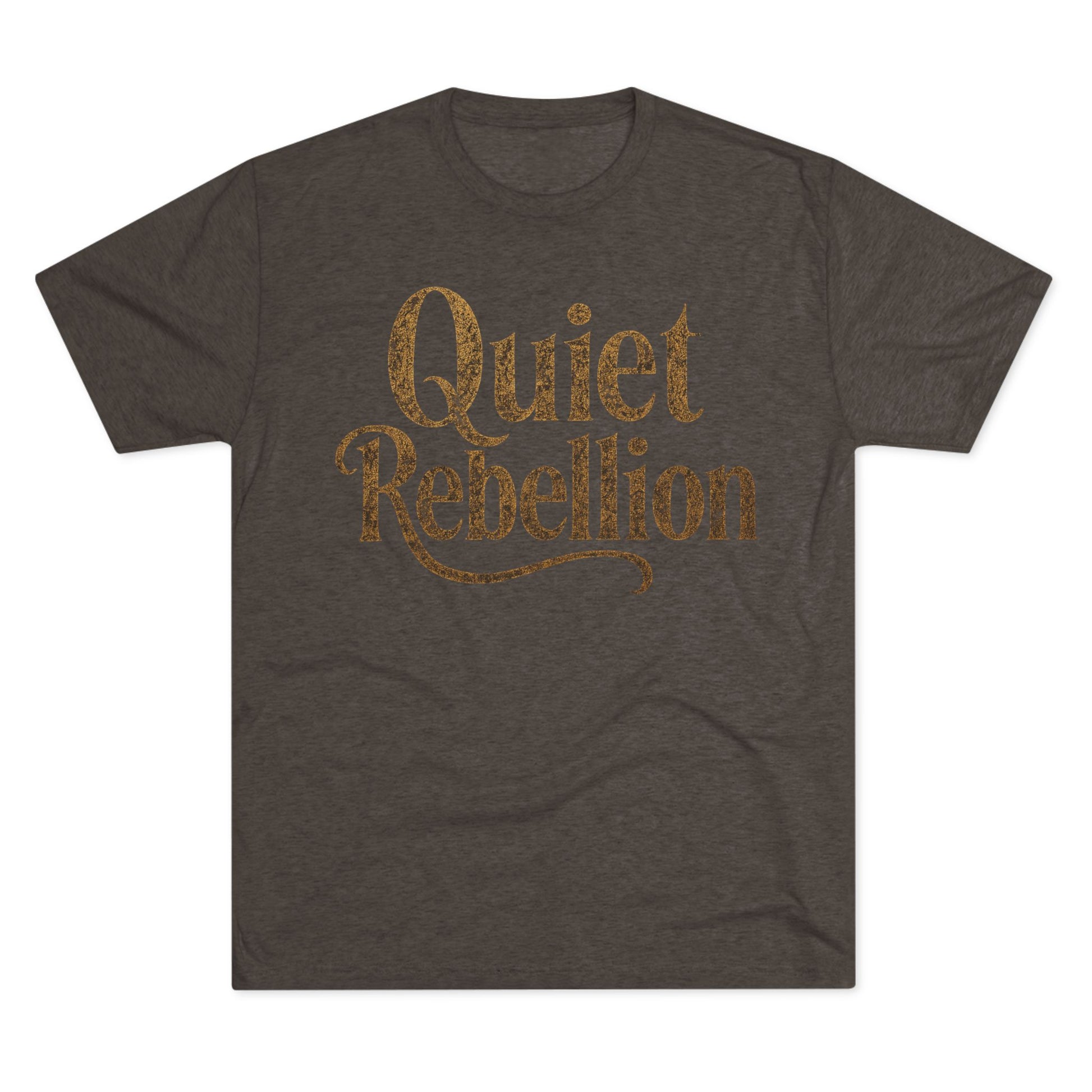 Quiet Rebellion Tri-Blend Unisex Tshirt Crew Printed Tee Shirt, Unisex T-Shirt, Casual Wear, Gift for Rebels, Everyday Comfort, Eco-Friendly Fashion