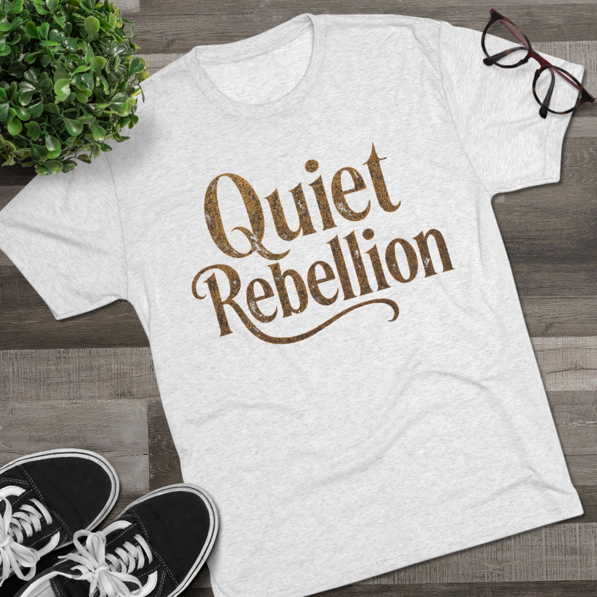 Quiet Rebellion Tri-Blend Unisex Tshirt Crew Printed Tee Shirt, Unisex T-Shirt, Casual Wear, Gift for Rebels, Everyday Comfort, Eco-Friendly Fashion