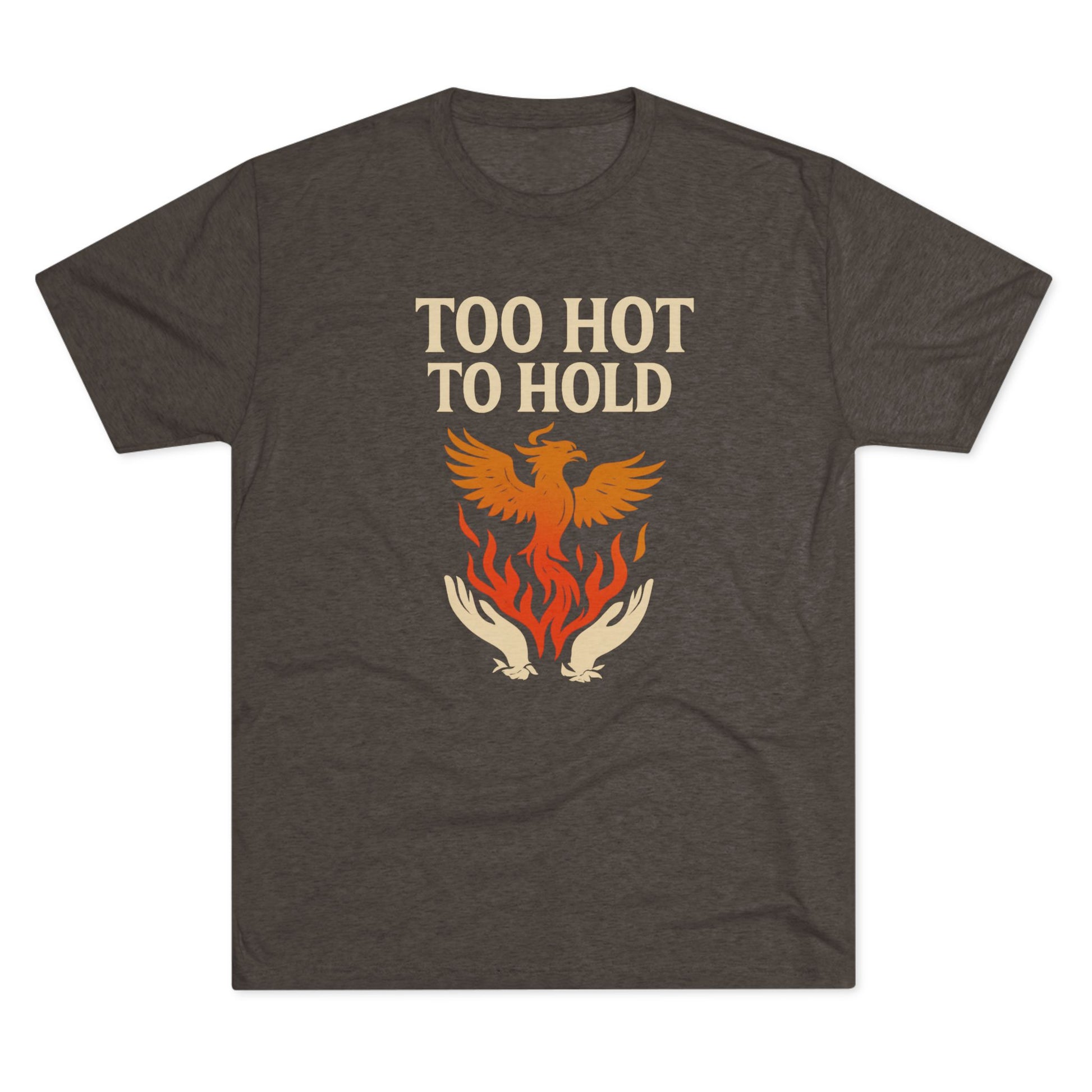 Too Hot to Hold Phoenix Phoenix Rise Unisex Tee | Too Hot to Hold, Gift for Fire Signs, Motivational Shirt, Trendy Graphic Tee, Everyday Casual Wear